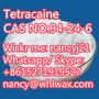 Tetracaine; CAS NO.94-24-6 WhatsApp / Skype me +8615271919527