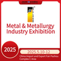 2025 China (Guangzhou) Int'l Metal & Metallurgy Industry Exhibition